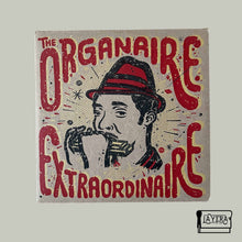 Cargar imagen en el visor de la galería, Charley Organaire - The Organaire Extraordinaire
